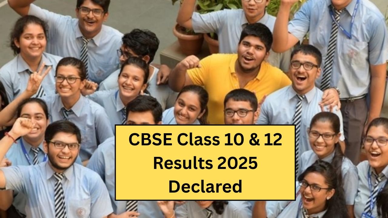 CBSE Board Result 2025 Date Class 10th & 12th Results to Be Announced Soon – Key Details Inside