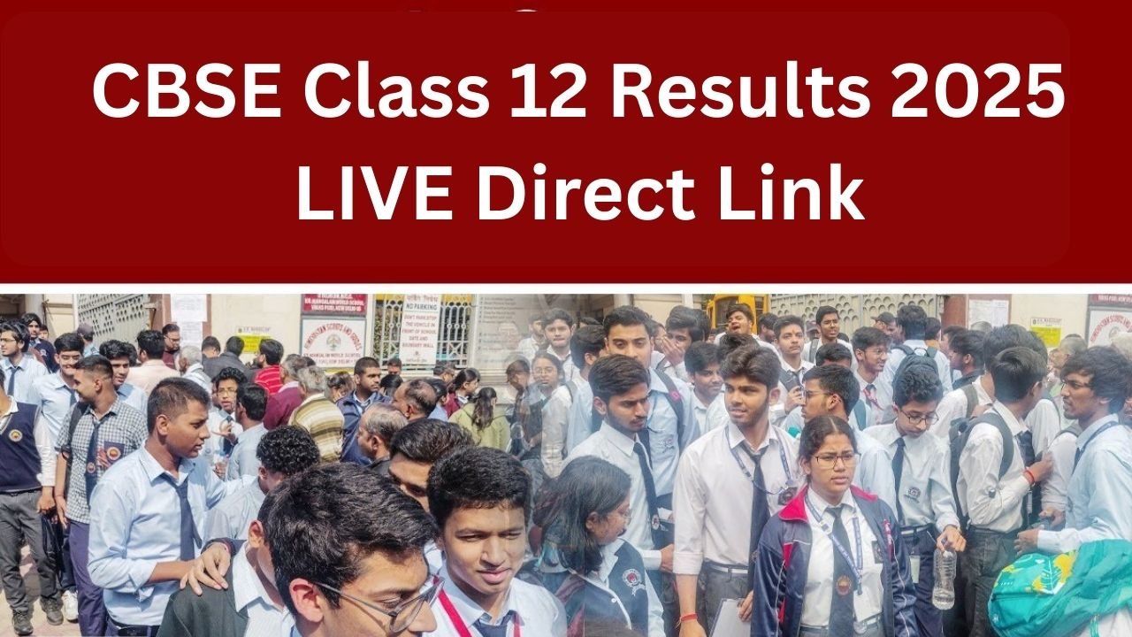CBSE Class 12 Results 2025 Your Guide to Scores and Next Steps
