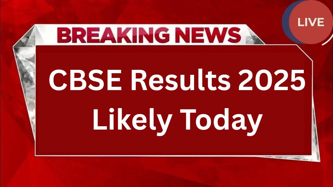 CBSE Results 2025 Likely Today Check DigiLocker Setup and How to Download Marksheets