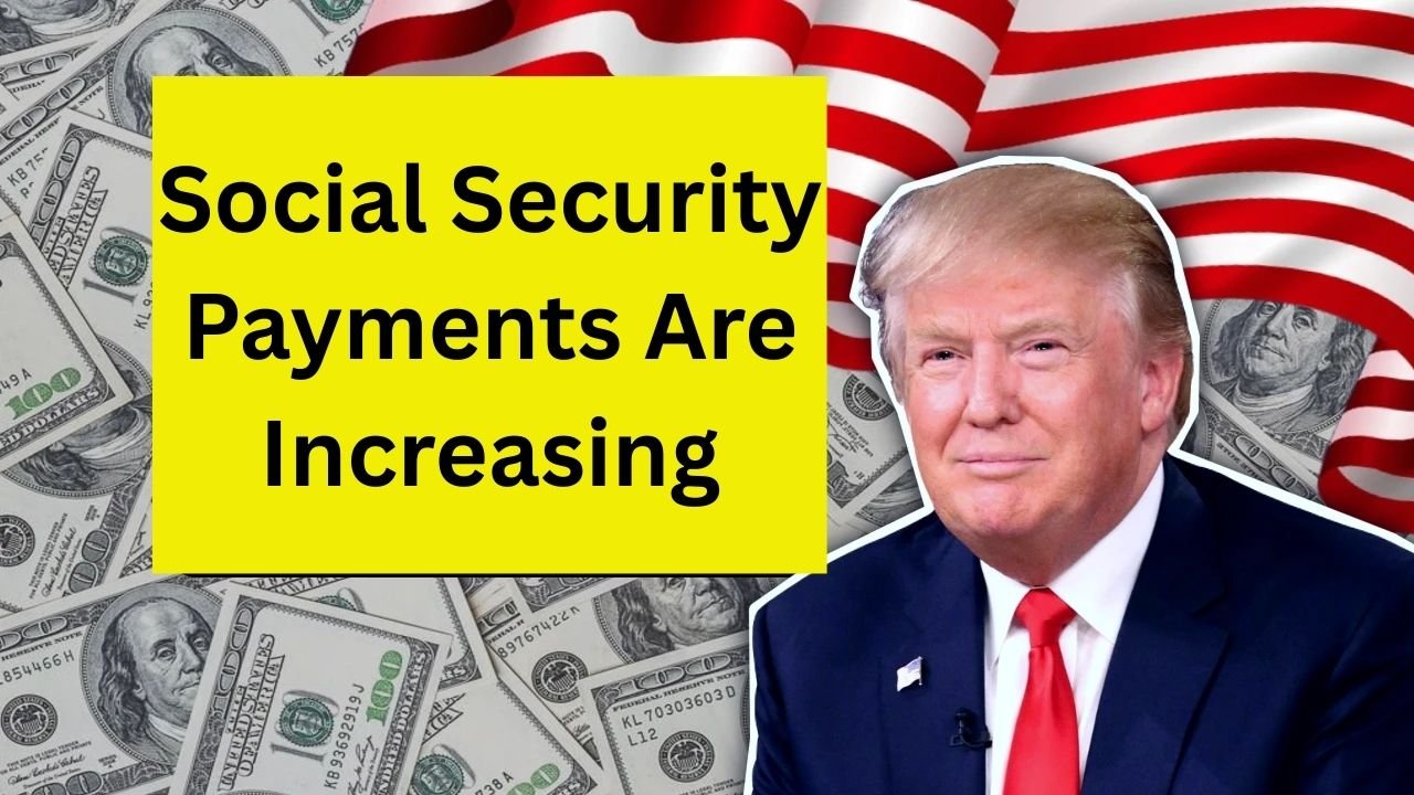 Social Security Payments Are Increasing: What Every American Needs to Know