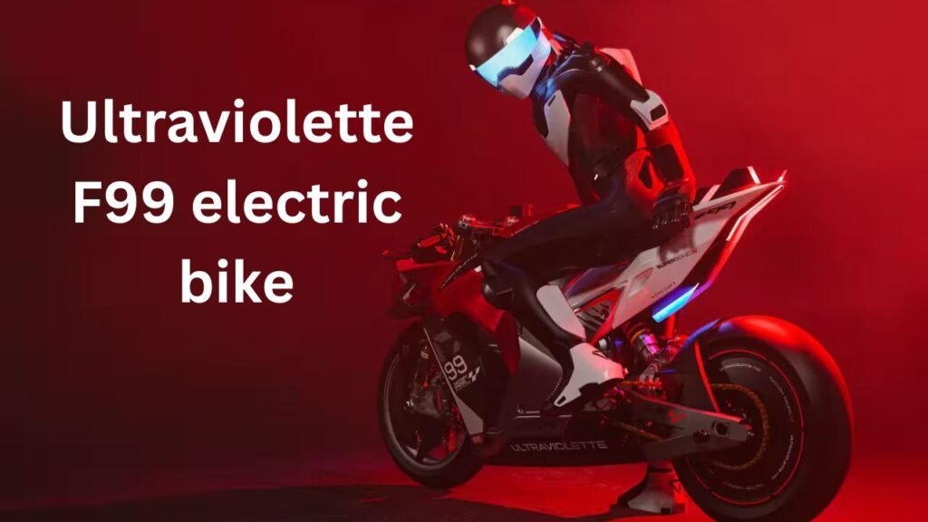 Ultraviolette F99 India’s First Electric Supersport Unveiled